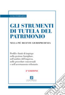 Gli strumenti di tutela del patrimonio nella più recente giurisprudenza libro di Ferrajoli Luigi