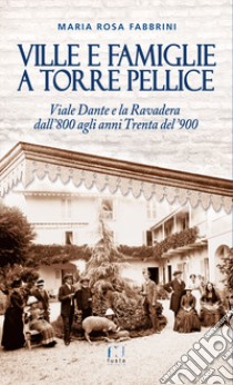 Ville e famiglie a Torre Pellice libro di Fabbrini Maria Rosa