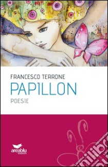 Papillon libro di Terrone Francesco