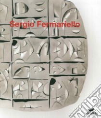 Sergio Fermariello. Ediz. illustrata libro di Cuccurullo R. (cur.)