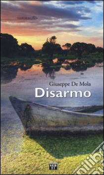 Disarmo libro di De Mola Giuseppe