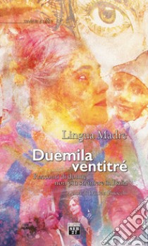 Lingua madre duemilaventitre. Racconti di donne non più straniere in Italia libro di Finocchi D. (cur.)