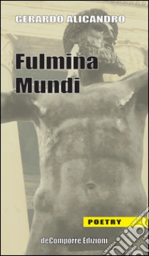 Fulmina mundi libro di Alicandro Gerardo