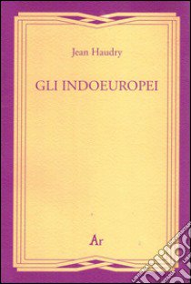 Gli indoeuropei libro di Haudry Jean; Sandrelli F. (cur.)