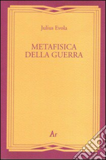 Metafisica della guerra libro di Evola Julius; Melchionda R. (cur.)