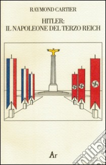 Hitler. Il Napoleone del Terzo Reich libro di Cartier Raymond; Licandro L. (cur.)