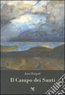 Il campo dei santi libro di Raspail Jean