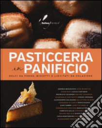 Pasticceria in panificio. Dolci da forno, biscotti e lievitati da colazione libro di Fiocchi Flavia