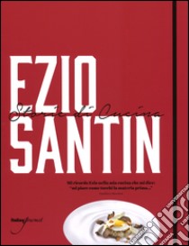 Storie di cucina. Ediz. italiana e inglese libro di Santin Ezio