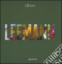 Leemann. Cuochi. Ediz. italiana e inglese libro