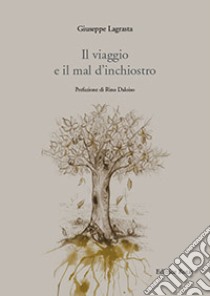 Il viaggio e il mal d'inchiostro libro di Lagrasta Giuseppe