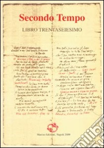 Secondo tempo. Libro trentaseiesimo libro di Carandente A. (cur.)