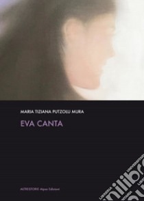 Eva canta libro di Putzolu Mura Maria Tiziana