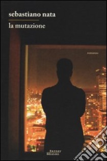 La mutazione libro di Nata Sebastiano