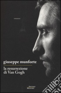 La resurrezione di Van Gogh libro di Munforte Giuseppe