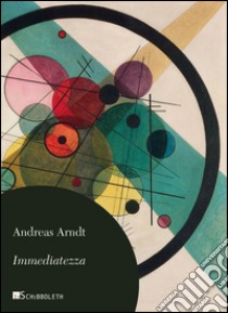 Immediatezza libro di Arndt Andreas