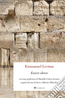 Essere ebreo. Nuova ediz. libro di Lévinas Emmanuel; Pintus G. (cur.)