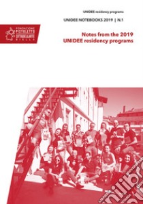 Unidee notebooks (2019). Vol. 1: Notes from the 2019 Unidee. University of Ideas residency programme libro