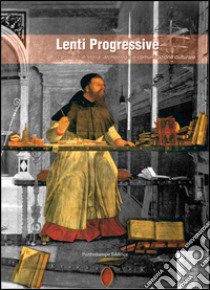 Lenti progressive. Contributi di storia, archeologia e comunicazione culturale. Vol. 1 libro di Associazione Culturale Panta (cur.)