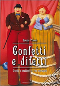 Confetti e difetti libro di Pennino Claudio