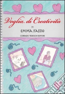 Voglia di creatività libro di Fassio Emma