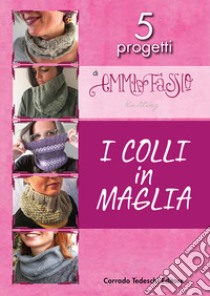 I colli in maglia libro di Fassio Emma