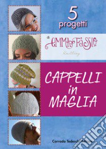 Cappelli in maglia libro di Fassio Emma