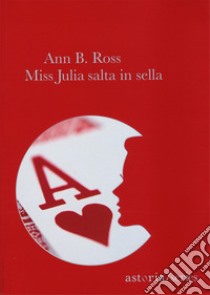 Miss Julia salta in sella libro di Ross Ann B.