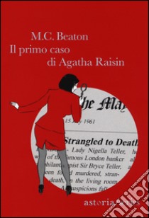 Il primo caso di Agatha Raisin libro di Beaton M. C.