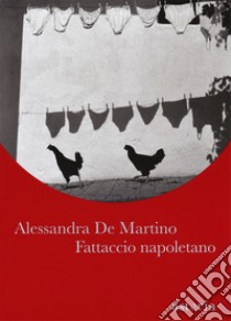 Fattaccio napoletano libro di De Martino Alessandra