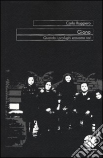 Giona. Quando i profughi eravamo noi libro di Ruggiero Carlo