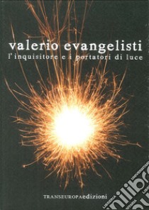 L'inquisitore e i portatori di luce libro di Evangelisti Valerio