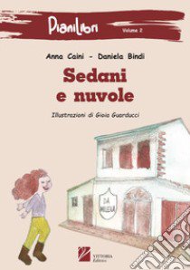 Sedani e nuvole libro di Bindi Daniela; Caini Anna