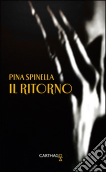 Il ritorno libro di Spinella Pina