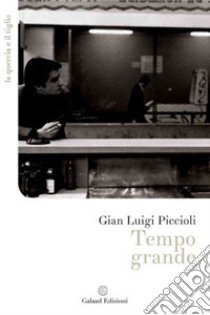 Tempo grande libro di Piccioli G. Luigi; Gambacorta S. (cur.)