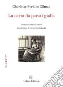 La carta da parati gialla libro di Perkins Gilman Charlotte; Calanchi A. (cur.)