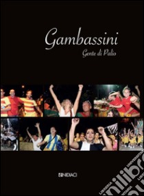 Gambissini. Gente di Palio libro di Conti Giacomo