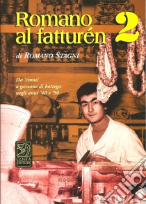 Romano al fatturén. Vol. 2 libro di Stagni Romano