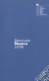 Biennale Musica 2018. Crossing the Atlantic. Ediz. italiana e inglese libro di Fertonani Cesare