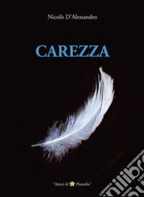 Carezza libro di Nicolò D'Alessandro