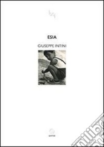 Esia libro di Intini Giuseppe