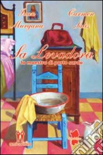 Sa Levadora. La maestra di parto sarda libro di Murgana Ivan; Salis Carmen