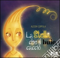 La stella che il buio cacciò libro di Coppola Alessia