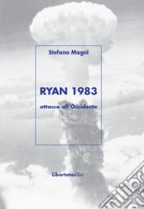 Ryan 1983 attacco all'Occidente libro di Magni Stefano