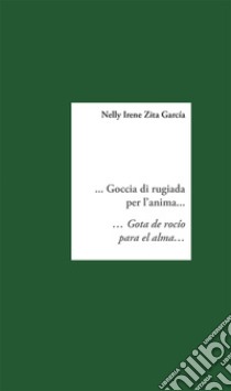 Goccia di rugiada libro di Zita Garcìa Nelly Irene