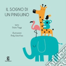 Il sogno di un pinguino libro di Maggi Giulia