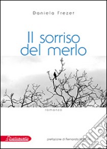 Il sorriso del merlo libro di Frezet Daniela