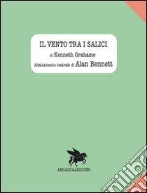 Il vento tra i salici libro di Bennett Alan