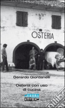 Osteria con uso cucina libro di Giordanelli Gerardo