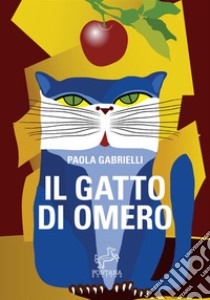 Il gatto di Omero libro di Gabrielli Paola